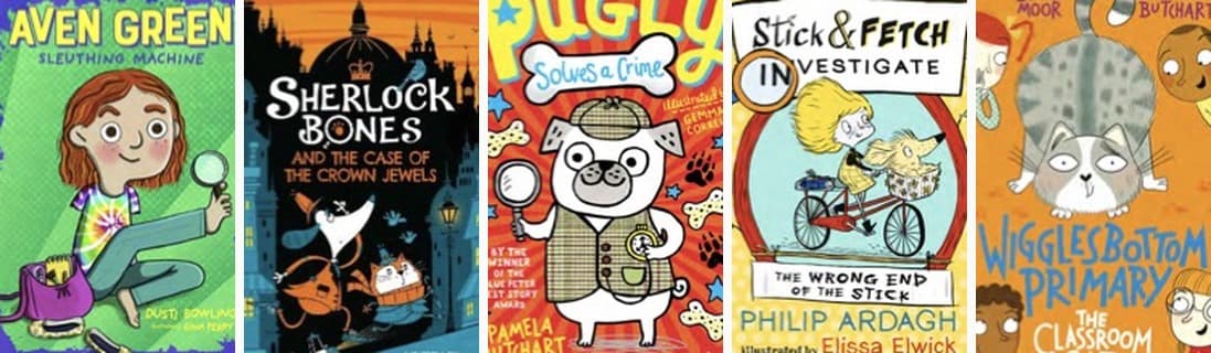 Aven Green, Sherlock Bones, Pugly Solves a Crime, Stick & Fetch, Wigglesbottom Primary