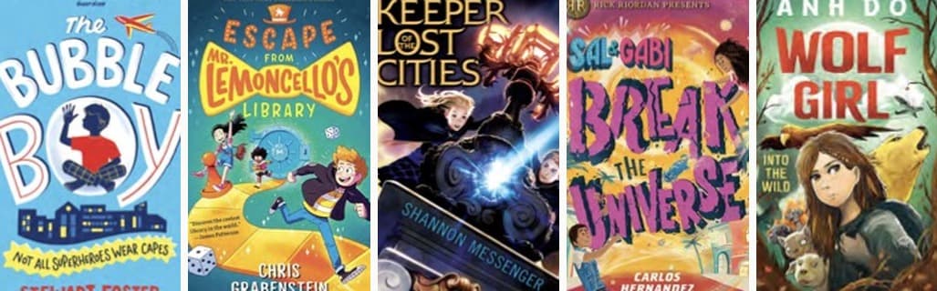 The Bubble Boy, Mr Lemoncello's Library, Keeper of the Lost Cities, Sal & Gabi, Wolf Girl