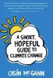 Cover of A Short Hopeful Guide to Climate Change