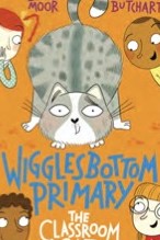 Cover of Wigglesbottom Primary: The Classroom Cat