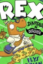 Cover of Rex: Dinosaur in Disguise