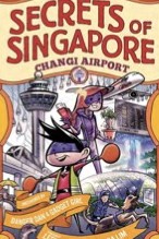 Cover of Secrets of Singapore: Changi Airport