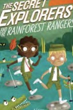 Cover of The Secret Explorers and the Rainforest Rangers