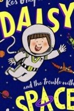 Cover of Daisy and the Trouble with Space